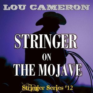 Stringer on the Mojave, Lou Cameron