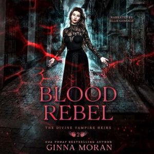 Blood Rebel, Ginna Moran