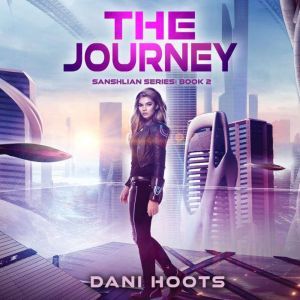 The Journey, Dani Hoots