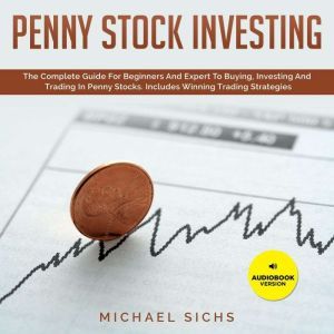 Penny Stock Investing, Michael Sichs