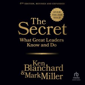 The Secret, Fourth Edition, Ken Blanchard