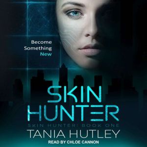 Skin Hunter, Tania Hutley