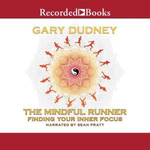 The Mindful Runner, Gary Dudney