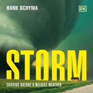 Storm: Chasing Nature's Wildest Weather