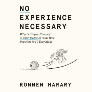 No Experience Necessary, Ronnen Harary