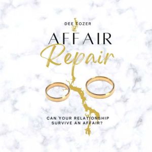 Affair Repair: Can Your Relationship Survive an Affair?