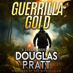 Guerrilla Gold: A Corsair Novel
