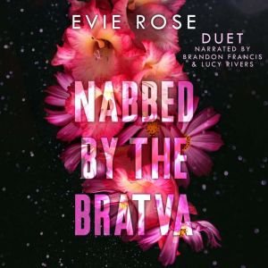 Nabbed by the Bratva, Evie Rose
