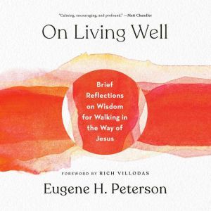 On Living Well, Eugene H. Peterson