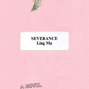 Severance, Ling Ma