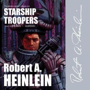 Starship Troopers, Robert A. Heinlein