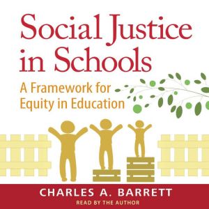 Social Justice in Schools, Charles A. Barrett