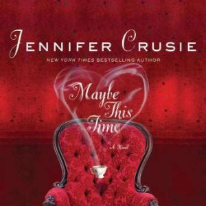 Maybe This Time, Jennifer Crusie