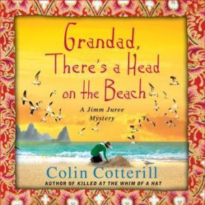 Grandad, There's a Head on the Beach, Colin Cotterill