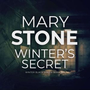 Winters Secret Winter Black Series..., Mary Stone