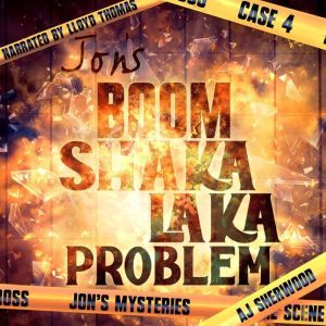 Jon's Boom Shaka Laka Problem, AJ Sherwood