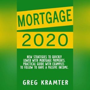Mortgage 2020, GREG KRAMTER
