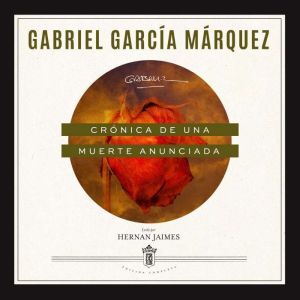 Cronica de una muerte anunciada, Gabriel Garcia Marquez