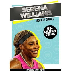 Serena Williams Book Of Quotes 100..., Quotes Station