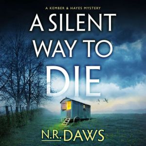 A Silent Way to Die, N. R. Daws