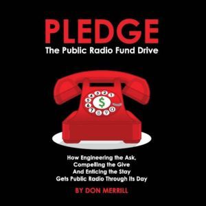 PLEDGE The Public Radio Fund Drive, Donald Merrill