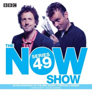 The Now Show Series 49: The BBC Radio 4 topical comedy panel show