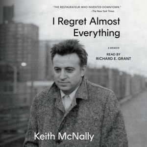 I Regret Almost Everything, Keith McNally