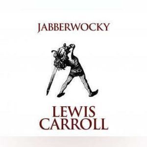 Jabberwocky, Lewis Carroll