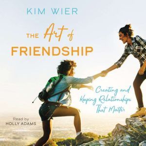 The Art of Friendship, Kim Wier