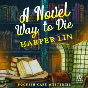 A Novel Way to Die, Harper Lin