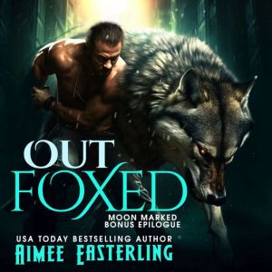 Outfoxed, Aimee Easterling