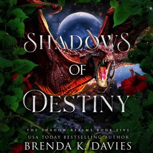 Shadows of Destiny The Shadow Realms..., Brenda K. Davies