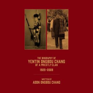 The Biography of Yentin Ongbou Chang: Of a Priestly Clan