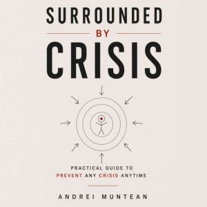 Surrounded By Crisis, Andrei Muntean