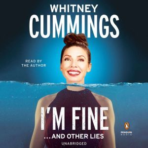 Im Fine...And Other Lies, Whitney Cummings