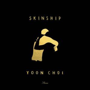Skinship: Stories, Yoon Choi