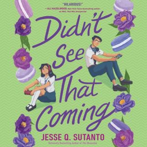 Didnt See That Coming, Jesse Q. Sutanto