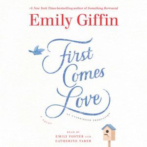 First Comes Love, Emily Giffin