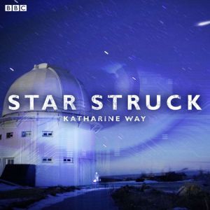 Star Struck, Katharine Way