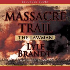 The Lawman Massacre Trail, Lyle Brandt
