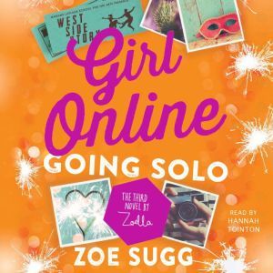Girl Online: Going Solo The Third Novel by Zoella, Zoe Sugg