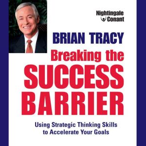 Breaking the Success Barrier, Brian Tracy