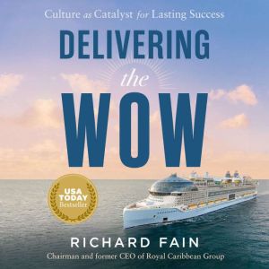 Delivering the Wow: Culture as Catalyst for Lasting Success