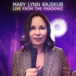 Mary Lynn Rajskub Live from the Pand..., Mary Lynn Rajskub