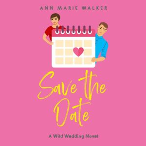 Save the Date, Ann Marie Walker