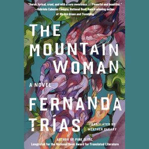 The Mountain Woman, Fernanda Trias