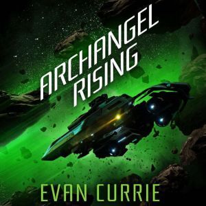 Archangel Rising, Evan Currie