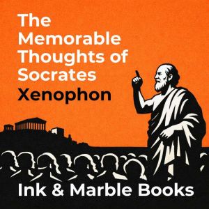 The Memorable Thoughts of Socrates, Xenophon