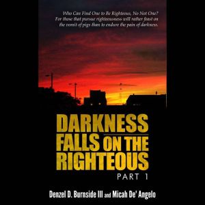 DARKNESS FALLS ON THE RIGHTEOUS