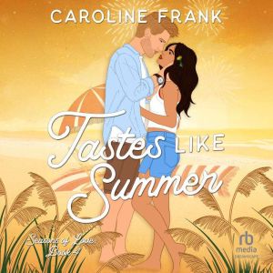 Tastes Like Summer, Caroline Frank